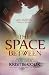 The Space Between (The Book of Phoenix) (Volume 1)