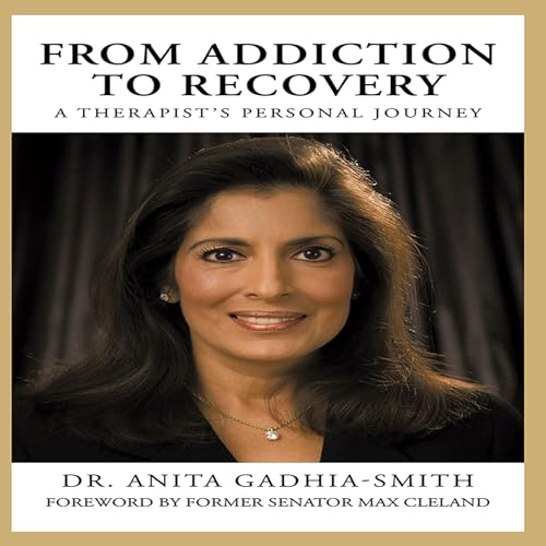 From Addiction to Recovery by Dr. Anita Gadhia-Smith episode artwork