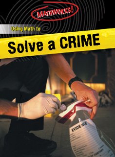 Using Math to Solve a Crime 0836842138 Book Cover