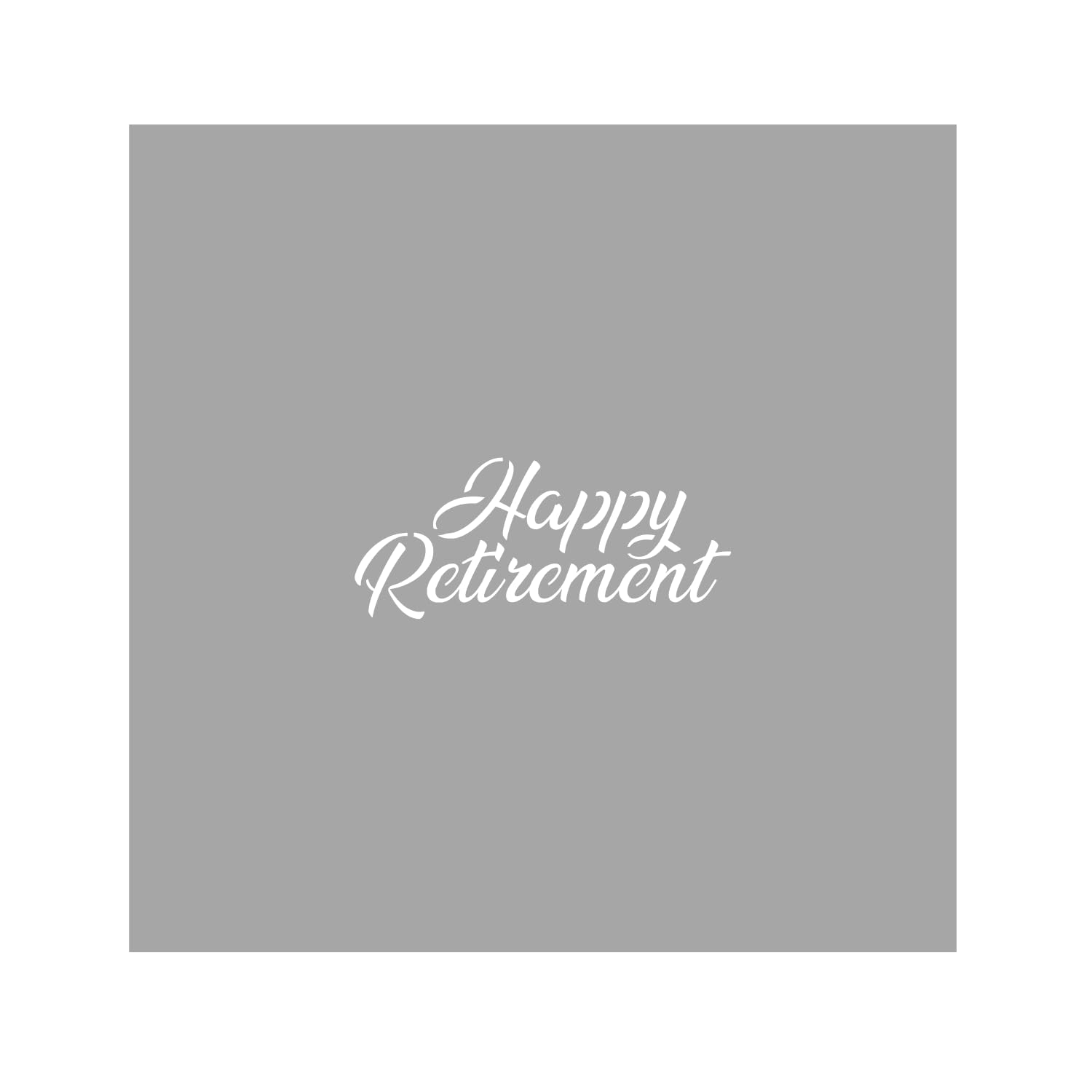 Happy Retirement Stencil - Retirement Cookie Stencil - Happy Retirement - DIY Stencil - Cookie Stencil - Reusable Stencil (6 Inch Design)