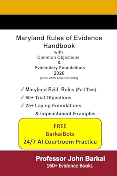 Maryland Rules of Evidence Handbook with Common Objections & Evidentiary Foundations