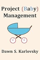 Project Baby Management 1469923238 Book Cover