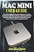 Produktbild MAC MINI USER GUIDE: The Step By Step Manual For Beginners, Seniors And Pros To Effectively Master And Setup The New Apple M1 Chips Mac Mini With Well-Illustrative Screenshots And Keyboard Shortcuts.