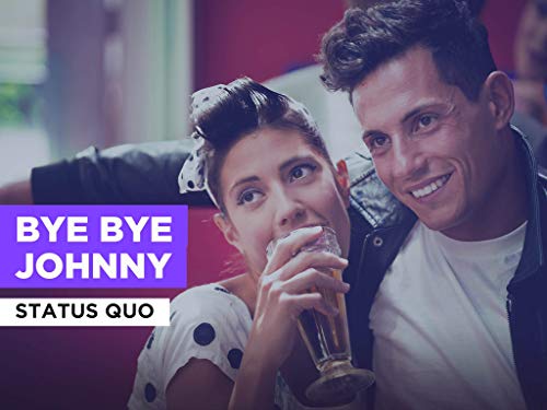  Bye Bye Johnny nello stile di Status Quo