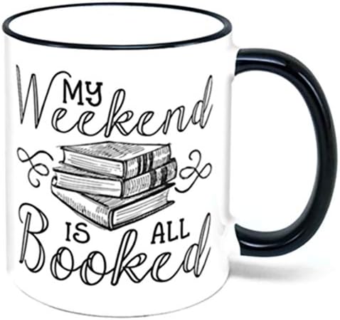 My Weekend Is All Booked Coffee Mug reading reader