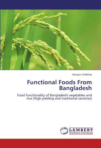 Functional Foods From Bangladesh: Food functionality of Bangladeshi vegetables and rice