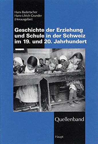 Geschichte Der Erziehung Und Schule In Der Schweiz Im 19 Und 20 ...