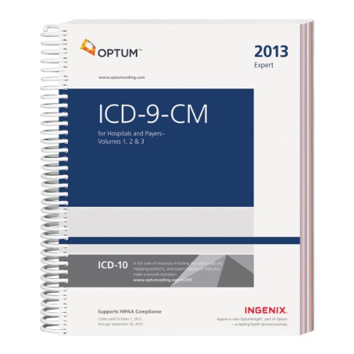 ICD-9-CM 2013 for Hospitals and Payers Volumes 1, 2, & 3: Expert