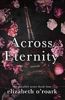 Across Eternity: Across Time Series Book 2 1733144935 Book Cover