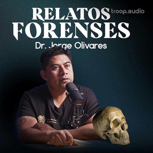 Relatos Forenses Podcast Podcast Por Relatos Forenses / troop audio arte de portada