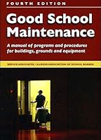 Good School Maintenance, Fourth Edition 1880331225 Book Cover