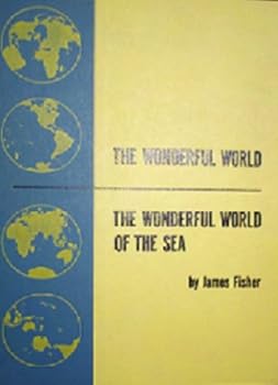 Hardcover The Wonderful World & The Wonderful World of the Sea (First & only 2 in 1 edition circa 1957) Book