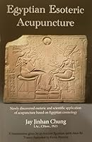 Egyptian Esoteric Acupuncture 0578367637 Book Cover
