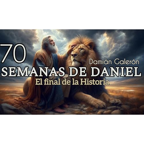 DAMI&Aacute;N GALER&Oacute;N. 70 semanas de Daniel