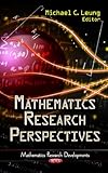 Mathematics Research Perspectives (Mathematics Research Developments)