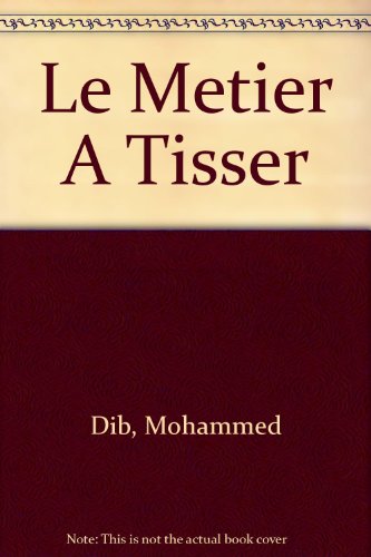 Télécharger Le Metier A Tisser PDF Ebook En Ligne
