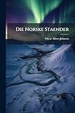  Die Norske Staender: Bidrag Til Oplysning Om Folkets Deltagelse I Statsanliggender Fra Reformationen Tl Enevaeldet (1537-1661).