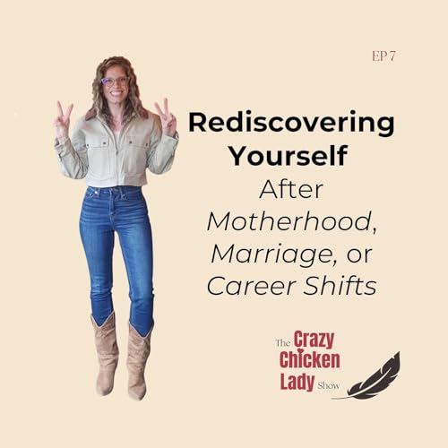 Rediscovering Yourself After Motherhood, Marriage, or Career Shifts