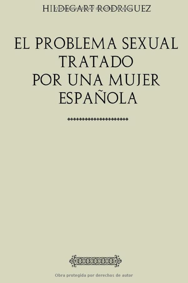 Colección mujer. El problema sexual tratado por una mujer española: 1931