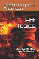 Hot Topics: Something to Make You Go Hmmm... 1692829521 Book Cover