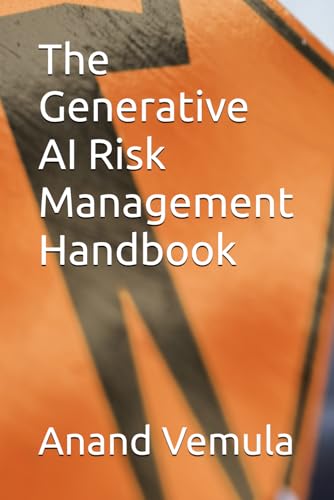 The Generative Ai Risk Management Handbook