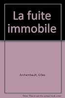 La Fuite immobile (Boréal compact t. 111) 0775200476 Book Cover