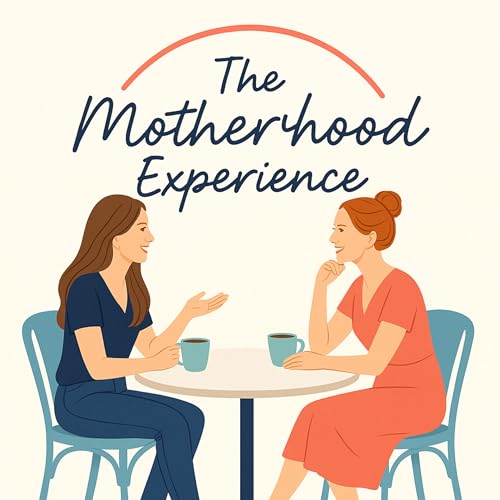 The Motherhood Experience Podcast Por Val Kleppen arte de portada