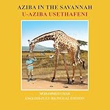 Aziba in the Savannah: English - Zulu Bilingual Edition (Zulu Edition)