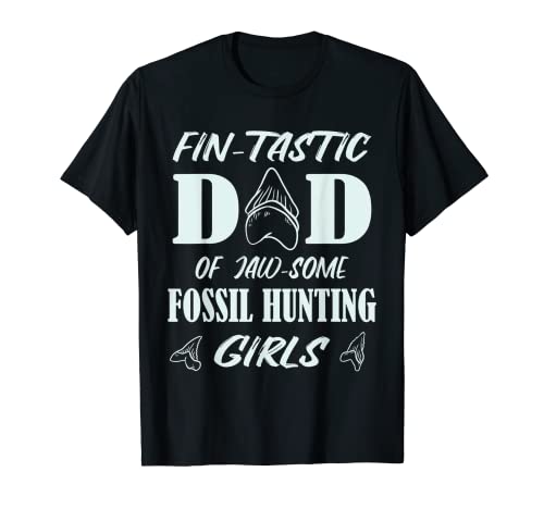 Hombre Fin-tastic Papá of Jaw-some Fossil Hunting Girls Megalodon Camiseta