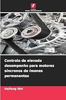Controlo de elevado desempenho para motores síncronos de ímanes permanentes 6209086594 Book Cover