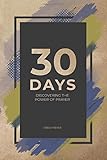 30 Days Discovering the Power of Prayer