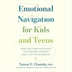 Cover of Emotional Navigation for Kids and Teens