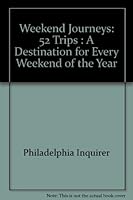Weekend Journeys: 52 Trips : A Destination for Every Weekend of the Year 0912608595 Book Cover