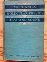 Mechanics, Molecular Physics, Heat, and Sound B00085HXL6 Book Cover