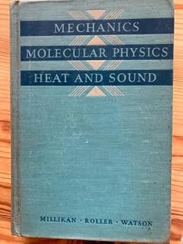 Hardcover Mechanics, Molecular Physics, Heat, and Sound Book