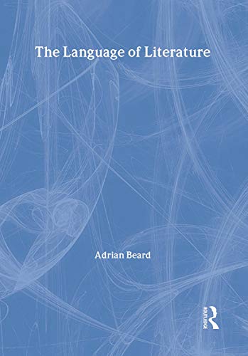 The Language of Literature (Routledge A Level English Guides)