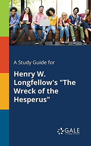 A Study Guide for Henry W. Longfellow's "The Wreck of the Hesperus"