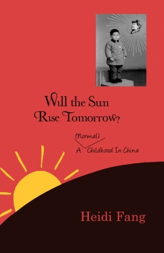 Will the sun rise tomorrow?: A (normal) childhood in China