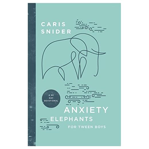 Anxiety Elephants for Tween Boys: A 90 Day Devotional