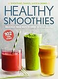 Healthy Smoothies: Delicious Fresh Ways to Drink to Your Health