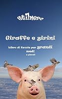 Giraffe e girini: Libro di favole per grandi medi e piccoli 889401701X Book Cover