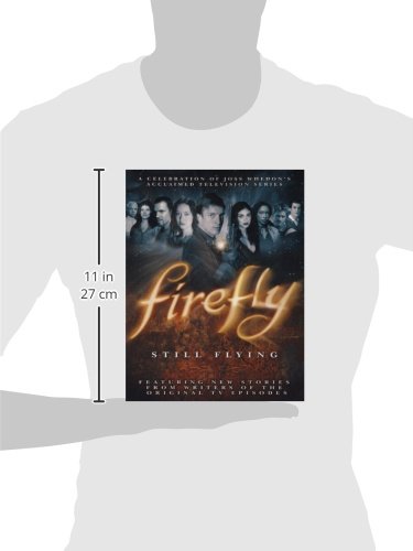 Firefly: Still Flying, A Celebration of Joss Whedon's Want It All