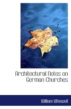 Architectural Notes On German Churches...