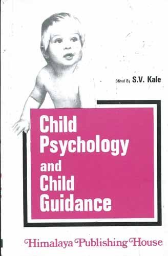 CHILD PSYCHOLOGY AND CHILD GUIDANCE ( CODE PPS 011) PB....Kale S V