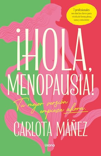¡Hola, menopausia! (SALUD Y BIENESTAR)