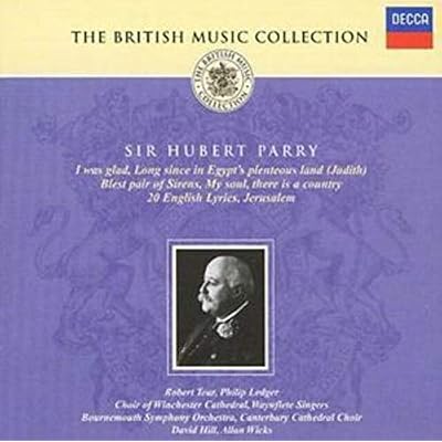 The British Music Collection: Sir Hubert Parry