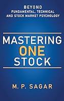Mastering One Stock - Beyond Fundamental Technical and Stock Market Psychology 1636409180 Book Cover