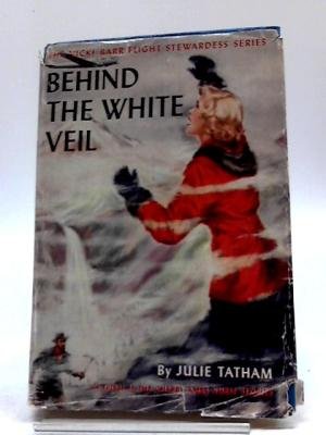 Behind the White Veil (The Vicki Barr Flight St... B000U05442 Book Cover