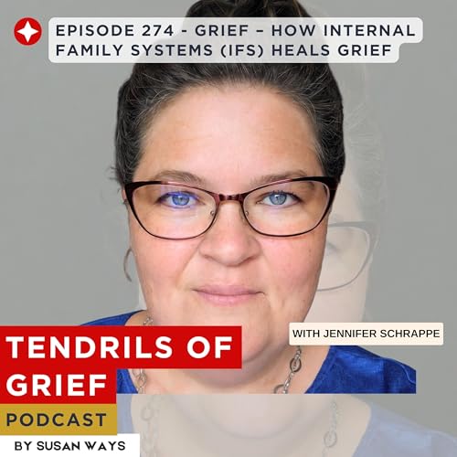 Grief &ndash; How Internal Family Systems (IFS) Heals Grief Podcast Por  arte de portada