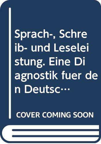 Sprach-, Schreib- und Leseleistung. Eine Diagnostik für den Deutschlehrer.